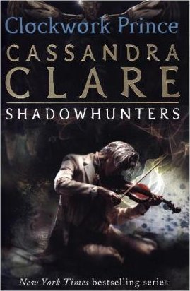 The Infernal Devices 2: Clockwork Prince