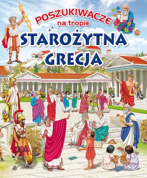 Poszukiwacze na tropie. Starożytna Grecja (238389)
