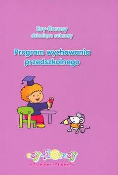 Esy-floresy dziecięce sukcesy. Program wychowania (153970)