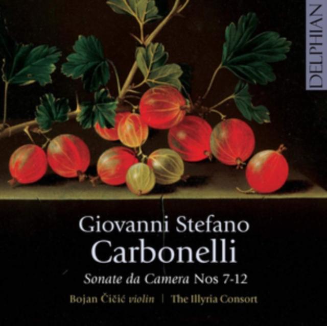 Giovanni Stefano Carbonelli: Sonate Da Camera Nos. 7-12
