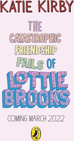 The Catastrophic Friendship Fails of Lottie Brooks