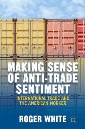 Making Sense of Anti-trade Sentiment