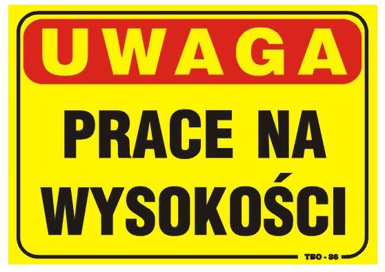 Tablica 35x25cm UWAGA! Prace Na Wysokości (TBO-86)