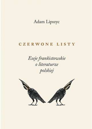 Czerwone listy. Eseje frankistowskie o literaturze polskiej