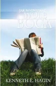 Jak rozpoznać wolę Boga - Kenneth E. Hagin