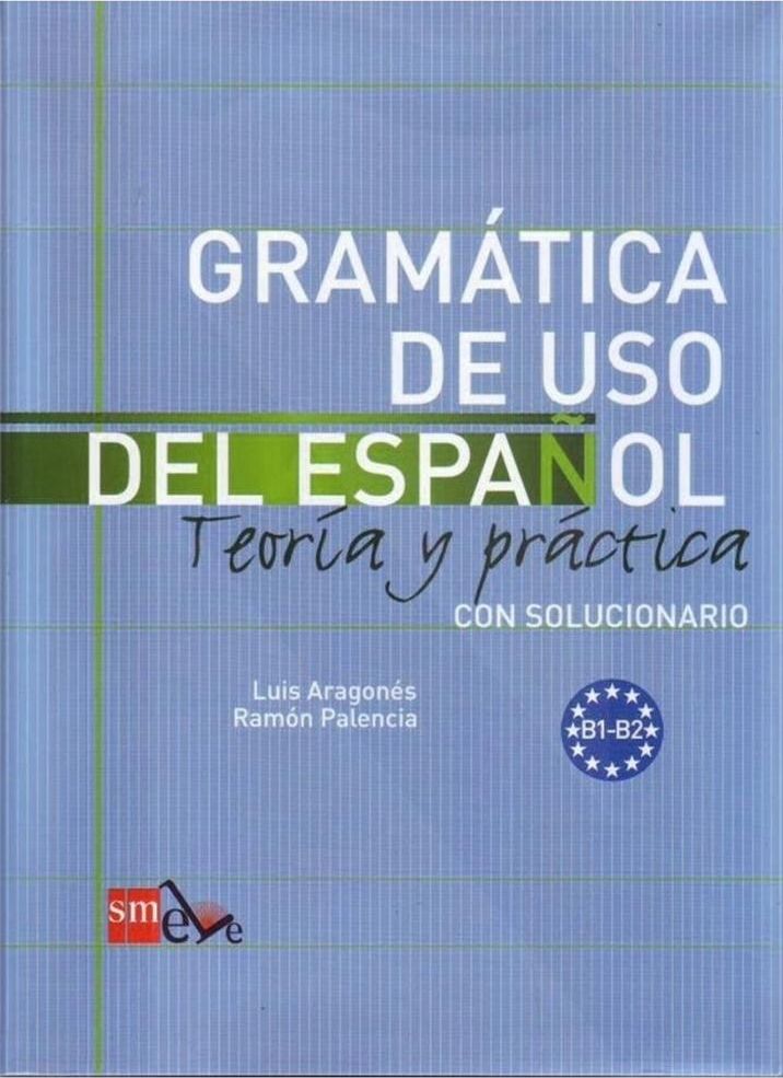Gramatica de uso del espanol B1-B2
