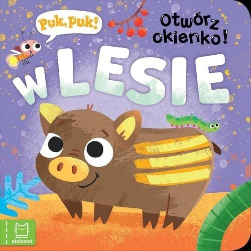 Aksjomat Puk, puk! Otwórz okienko! W lesie 38917