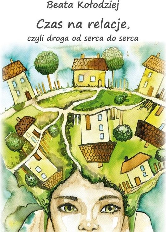 Czas na relacje, czyli droga od serca do serca