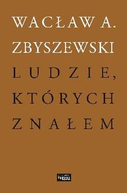 Ludzie, których znałem