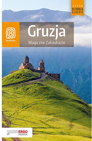 Gruzja. Magiczne Zakaukazie (wyd. 2)