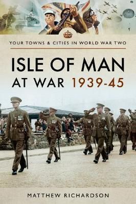 Isle of Man at War 1939-45
