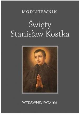 Modlitewnik Święty Stanisław Kostka - 268712