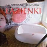 Łazienki. 150 najlepszych pomysłów FK