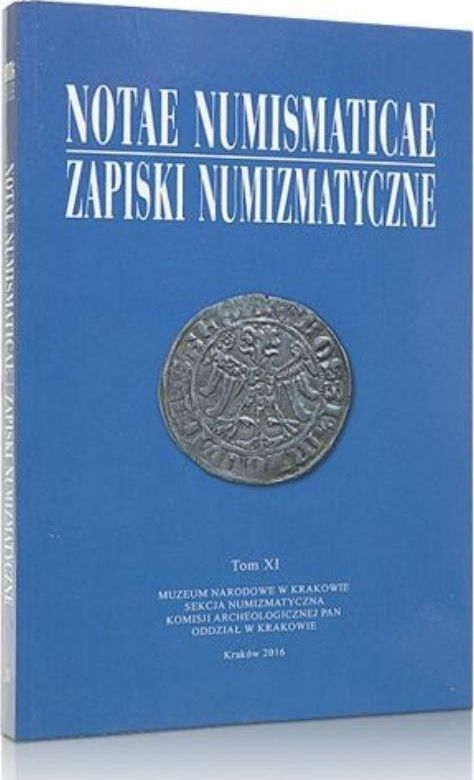 Notae Numismaticae. Zapiski Numizmatyczne T.11