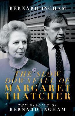The The Slow Downfall of Margaret Thatcher