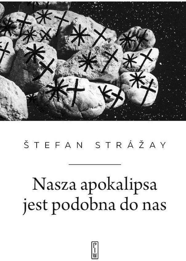 Państwowy Instytut Wydawniczy Nasza apokalipsa jest podobna do nas