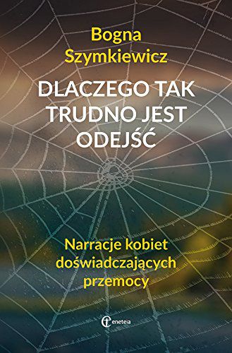 Dlaczego tak trudno jest odejść