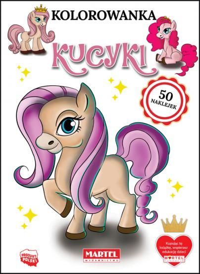 Martel Kolorowanka z naklejkami. Kucyki