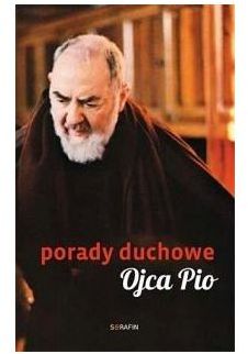 Porady duchowe Ojca Pio. Wydanie 2