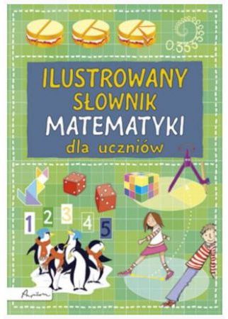 Ilustrowany słownik matematyki dla uczniów