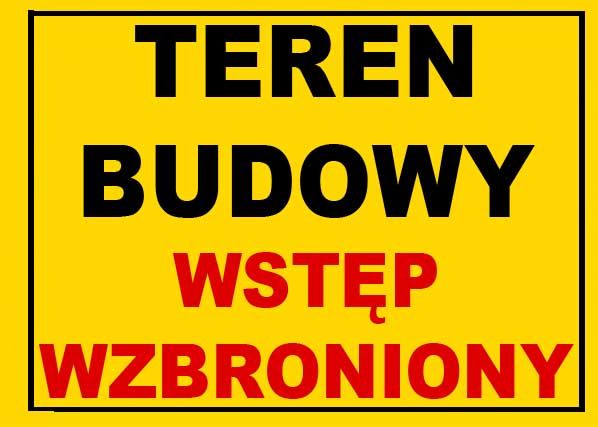 Mój dom Bto-27 Znak Tablica Teren Budowy Wstęp Wzbroniony