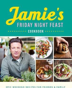 Jamies Friday Night Feast Cookbook
