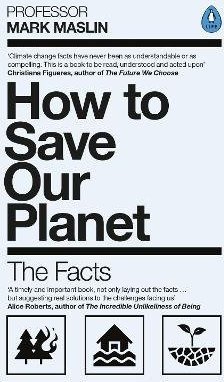 How To Save Our Planet: The Facts