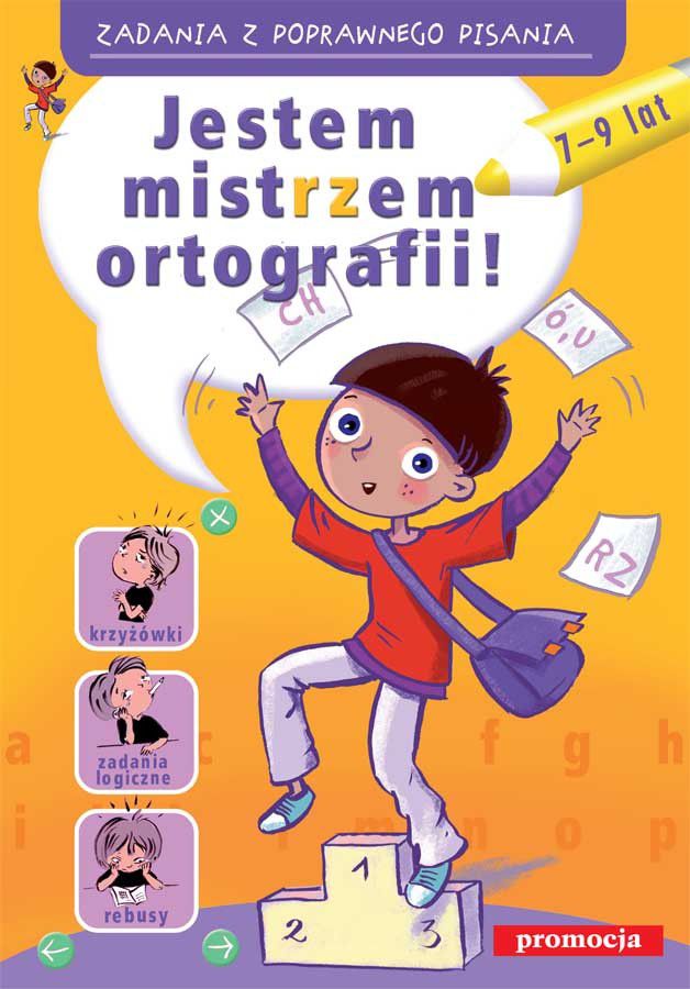 Zadania z poprawnego pisania- Jestem mistrzem ortografii!