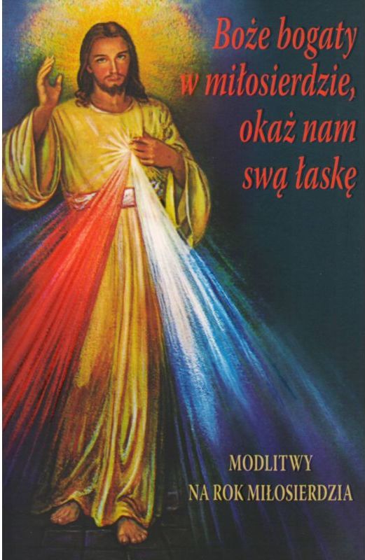 Boże bogaty w miłosierdze, okaż nam swa łaskę