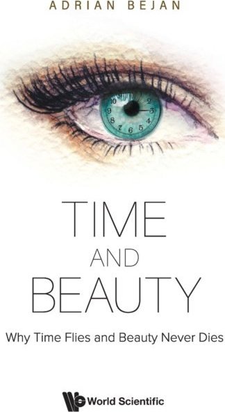 Time And Beauty: Why Time Flies And Beauty Never Dies