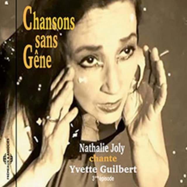 Chansons Sans Gene - Chante Yvette Guilbert