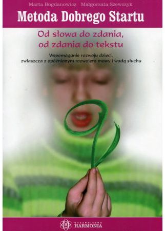 Metoda Dobrego Startu. Od słowa do...