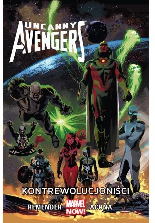 Uncanny Avengers. Kontrewolucjoniści, Tom 6