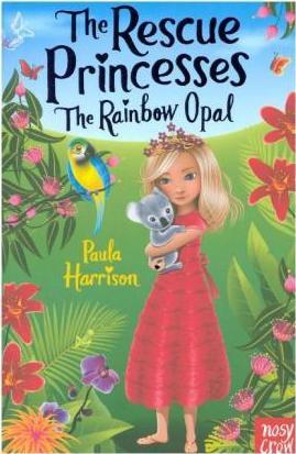 The Rescue Princesses: The Rainbow Opal