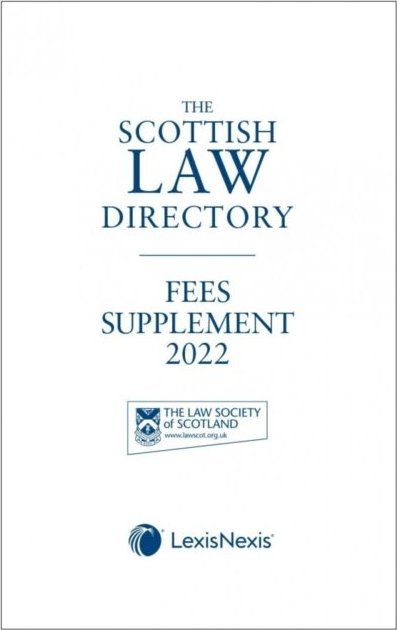 The Scottish Law Directory: The White Book Fees Supplement 2022