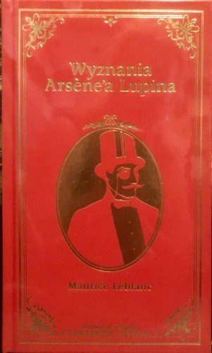 WYZNANIA ARSENEA LUPINA ARSEN LUPIN 4 Maurice Leblanc