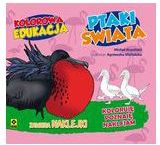 Kolorowa edukacja. Ptaki świata