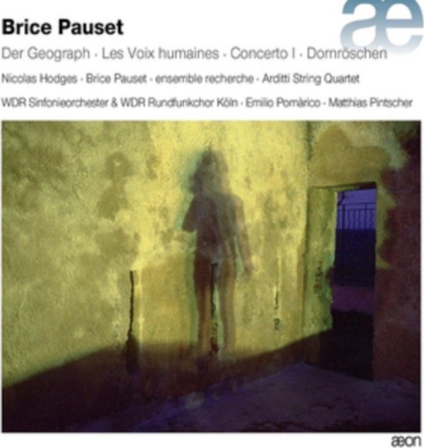 Brice Pauset: Der Geograph/Les Voix Humaines/Concerto I/...