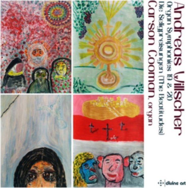 Andreas Willscher: Organ Symphonies 19 & 20/Die Seligpreisungen