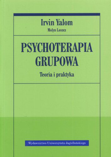 Psychoterapia grupowa. Teoria i praktyka