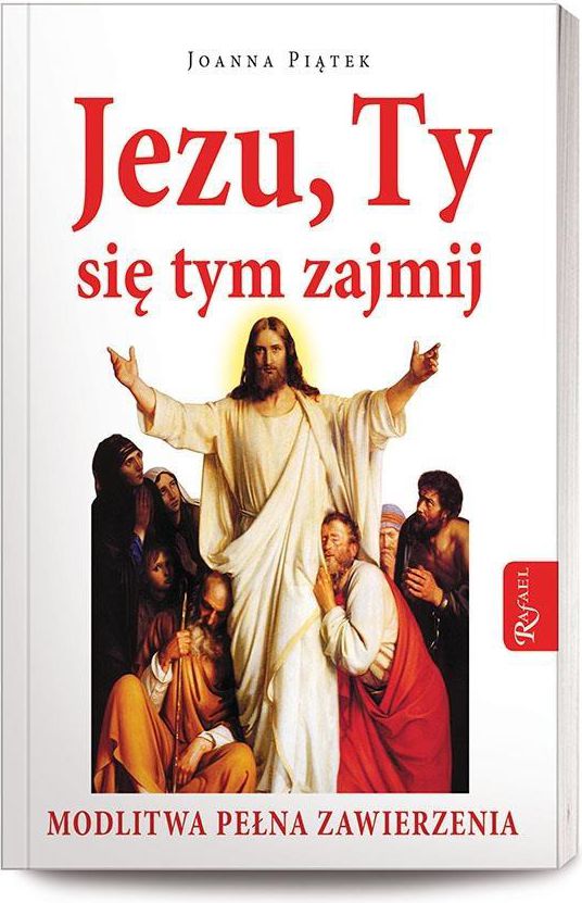 Jezu, Ty się tym zajmij!