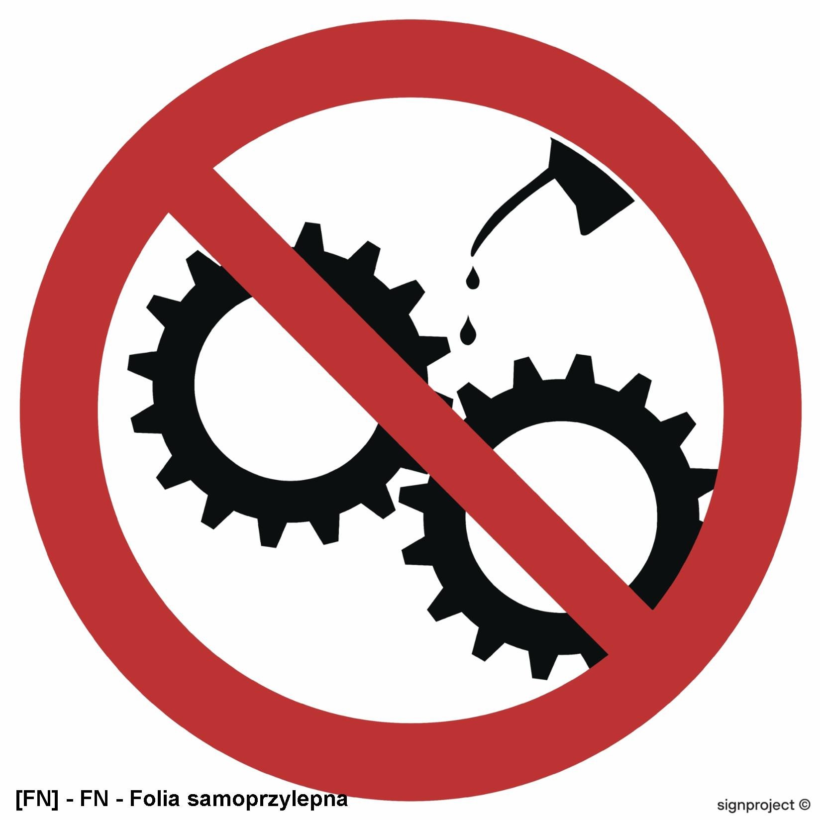 GB030 - Zakaz smarowania urządzeń w ruchu 50x50