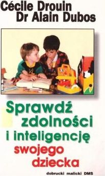 Sprawdź zdolności i inteligencję swojego dziecka