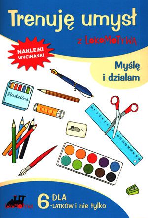 Lokomotywa. Trenuję umysł z Lokomotywą. Myślę i działam