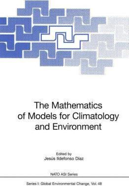 The Mathematics of Models for Climatology and Environment
