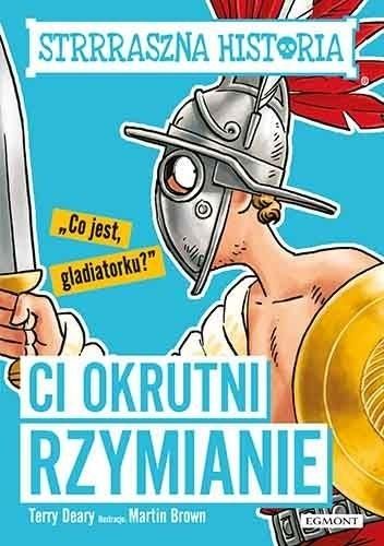 CI OKRUTNI RZYMIANIE STRRRASZNA HISTORIA