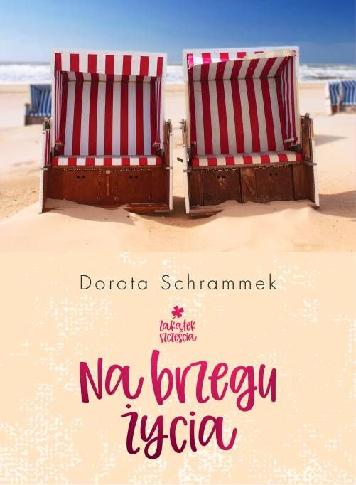 NA BRZEGU ŻYCIA ZAKĄTEK SZCZĘŚCIA TOM 2 WYD. 2