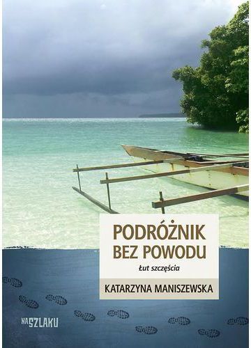 Podróżnik bez powodu. Łut szczęścia