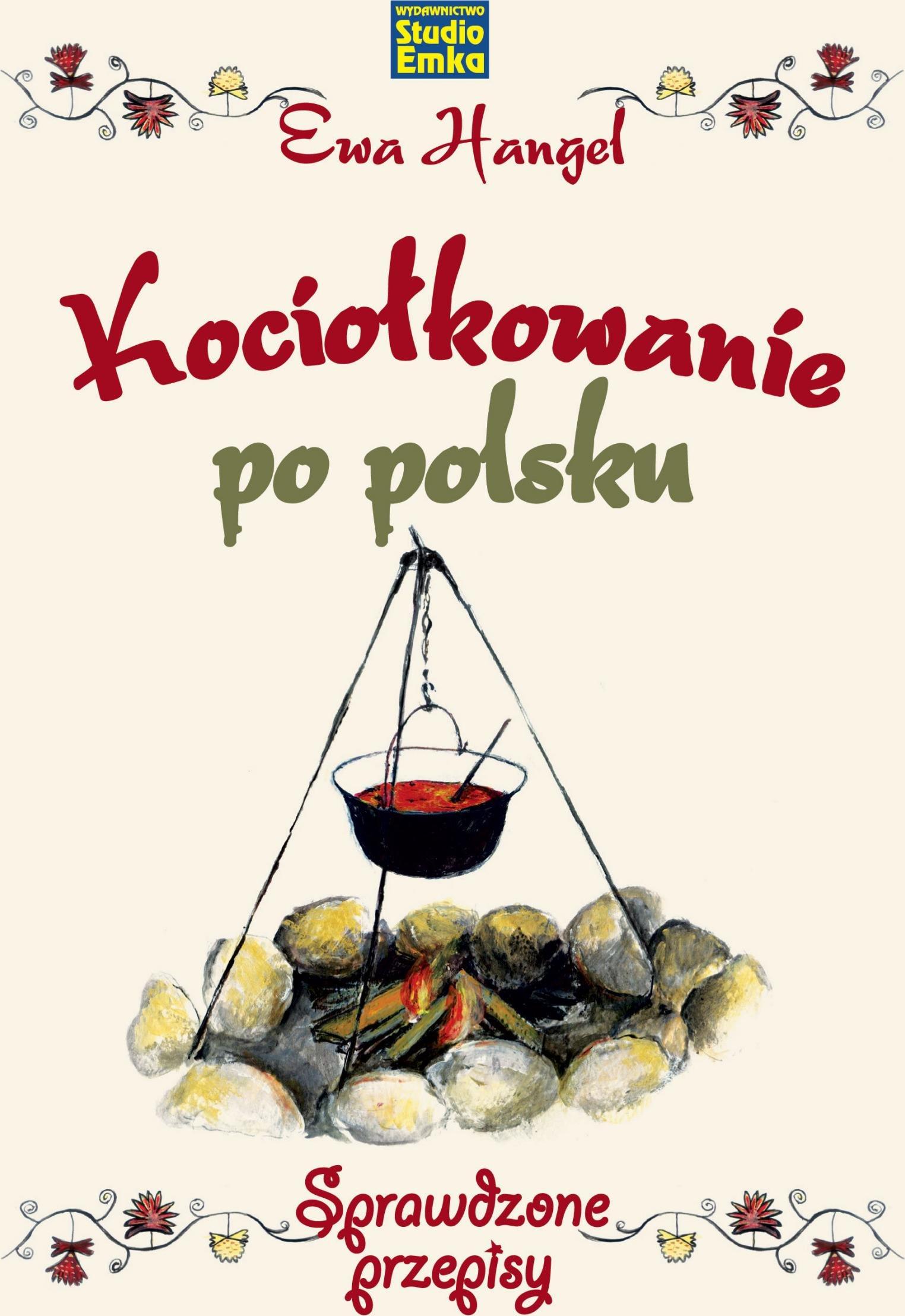 Kociołkowanie po polsku. Sprawdzone przepisy