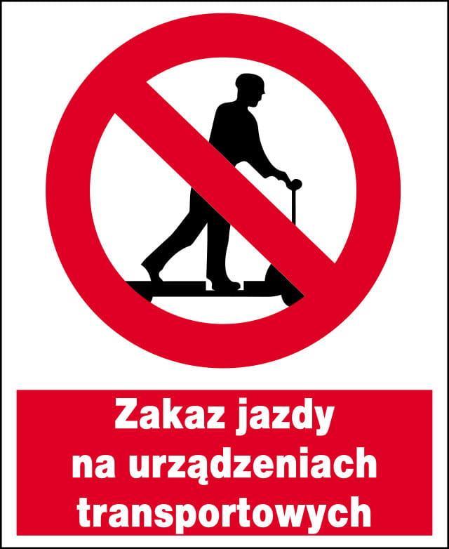 Mój dom Zzo-13 Zakaz Jazdy Na Urządzeniach Transportowych